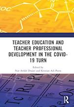 Teacher Education and Teacher Professional Development in the COVID-19 Turn