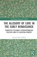 The Allegory of Love in the Early Renaissance