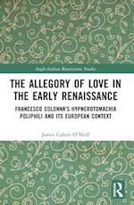 The Allegory of Love in the Early Renaissance