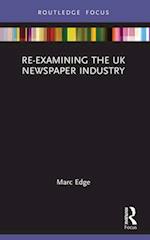 Re-Examining the UK Newspaper Industry