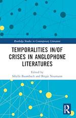 Temporalities In/Of Crises in Anglophone Literatures