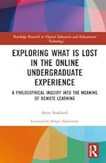 Exploring What is Lost in the Online Undergraduate Experience