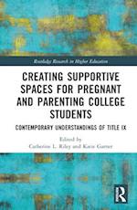 Creating Supportive Spaces for Pregnant and Parenting College Students