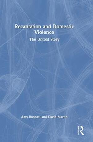 Recantation and Domestic Violence