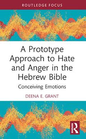 A Prototype Approach to Hate and Anger in the Hebrew Bible