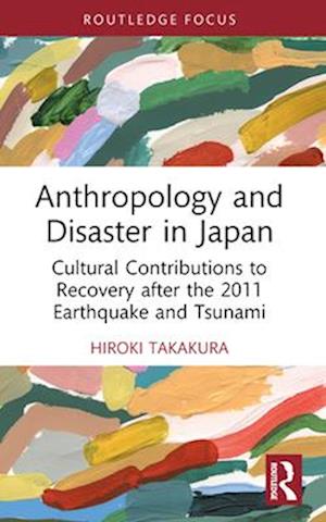 Anthropology and Disaster in Japan