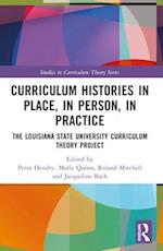 Curriculum Histories in Place, in Person, in Practice