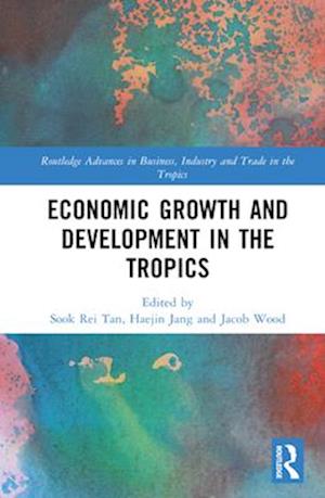 Economic Growth and Development in the Tropics