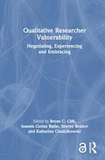 Qualitative Researcher Vulnerability