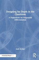 Designing for Depth in the Classroom