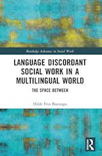 Language Discordant Social Work in a Multilingual World