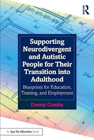 Supporting Neurodivergent and Autistic People for Their Transition into Adulthood