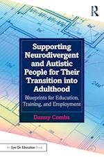 Supporting Neurodivergent and Autistic People for Their Transition into Adulthood