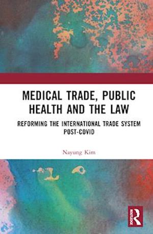 Medical Trade, Public Health, and the Law