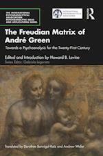 The Freudian Matrix of ?André Green