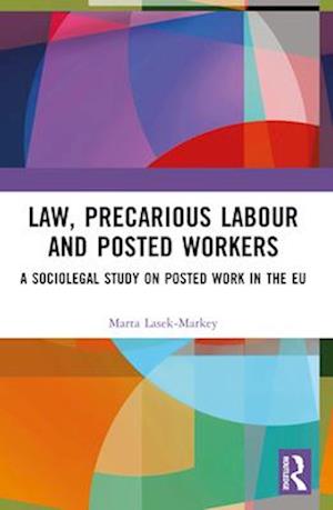 Law, Precarious Labour and Posted Workers