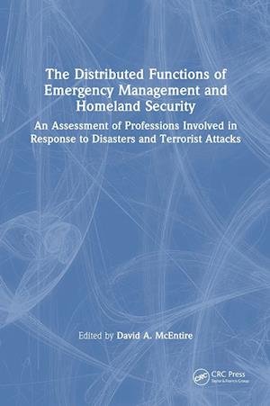 The Distributed Functions of Emergency Management and Homeland Security