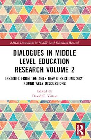 Dialogues in Middle Level Education Research Volume 2