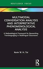 Multimodal Conversation Analysis and Interpretative Phenomenological Analysis