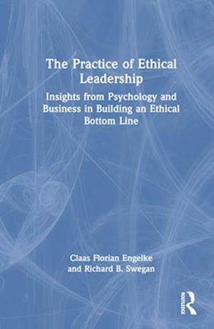 The Practice of Ethical Leadership