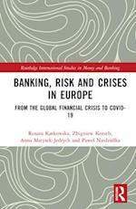 Banking, Risk and Crises in Europe