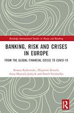 Banking, Risk and Crises in Europe