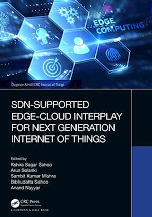 Sdn-Supported Edge-Cloud Interplay for Next Generation Internet of Things