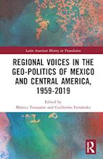 Regional Voices in the Geo-Politics of Mexico and Central America, 1959-2019