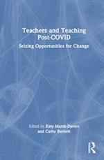Teachers and Teaching Post-COVID