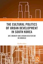 The Cultural Politics of Urban Development in South Korea