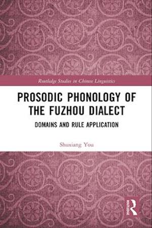 Prosodic Phonology of the Fuzhou Dialect