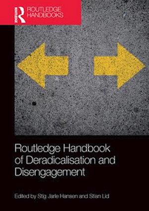 Routledge Handbook of Deradicalisation and Disengagement