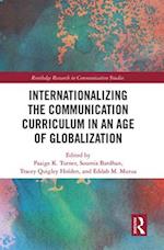 Internationalizing the Communication Curriculum in an Age of Globalization