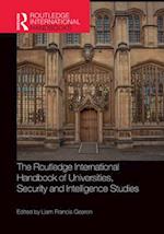 The Routledge International Handbook of Universities, Security and Intelligence Studies