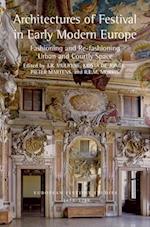 Architectures of Festival in Early Modern Europe