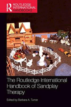 The Routledge International Handbook of Sandplay Therapy