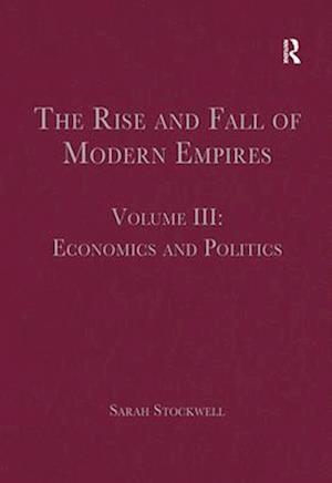 The Rise and Fall of Modern Empires, Volume III
