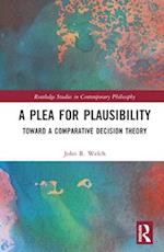 A Plea for Plausibility