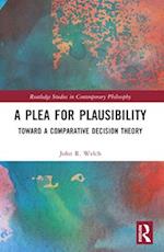 A Plea for Plausibility