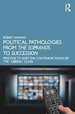 Political Pathologies from The Sopranos to Succession