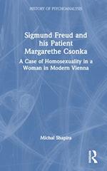 Sigmund Freud and his Patient Margarethe Csonka