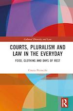 Courts, Pluralism and Law in the Everyday