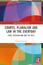 Courts, Pluralism and Law in the Everyday