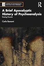A Brief Apocalyptic History of Psychoanalysis