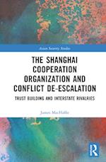 The Shanghai Cooperation Organization and Conflict De-escalation