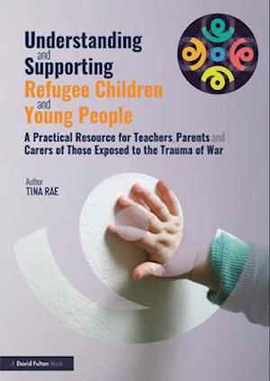 Understanding and Supporting Refugee Children and Young People
