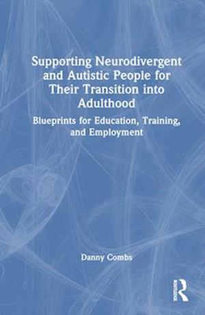 Supporting Neurodivergent and Autistic People for Their Transition into Adulthood