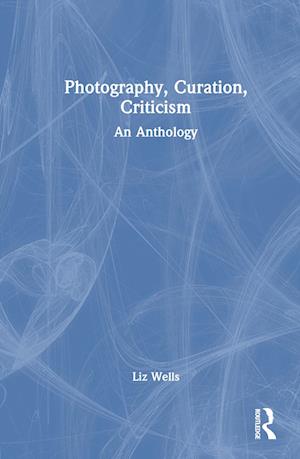 Photography, Curation, Criticism