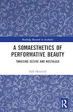 A Somaesthetics of Performative Beauty