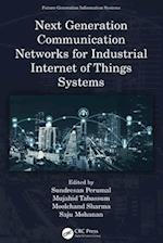 Next Generation Communication Networks for Industrial Internet of Things Systems